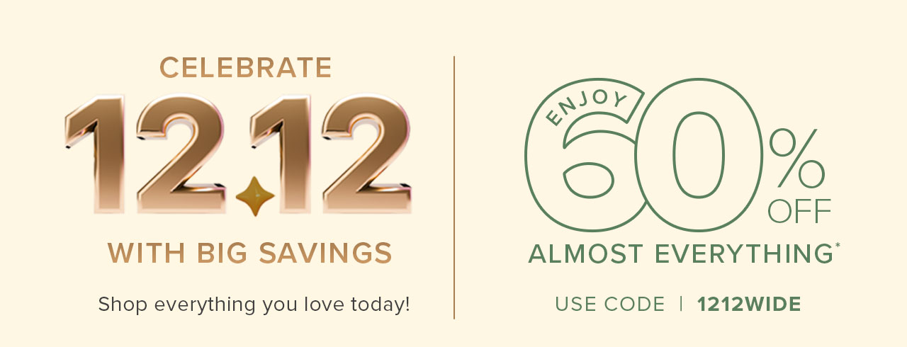 CELEBRATE 12.12 WITH BIG SAVINGS | 60% OFF ALMOST EVERYTHING